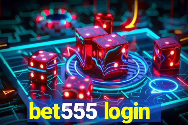 bet555 login